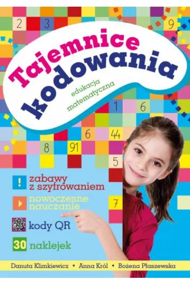 Tajemnice kodowania. Edukacja matematyczna - Anna Krl, Boena Paszewska, Danuta Klimkiewicz