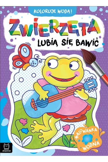 KOLORUJ� WOD�  ZWIERZ�TA LUBI� SI� BAWI�. MALOWANKA WODNA - Anna Podg�rska