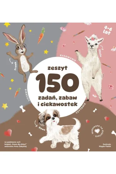 Zeszyt 150 zada�, zabaw i ciekawostek - Anna Za��cka, Dominika Pado�