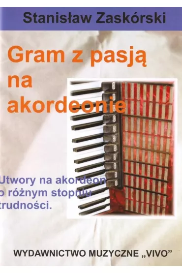 Gram z pasj� na akordeonie - Stanis�aw  Zask�rski