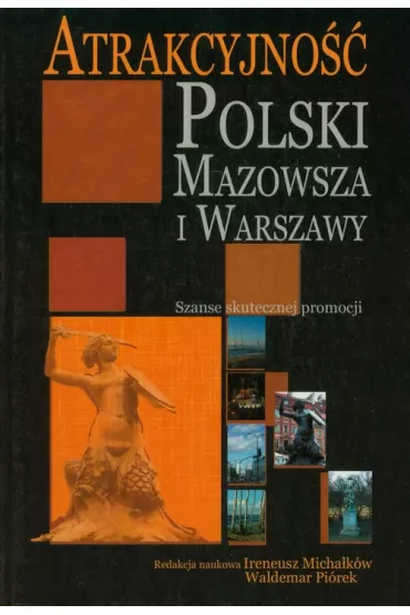 Atrakcyjno�� Polski, Mazowsza i Warszawy - Ireneusz Micha�k�w, Waldemar Pi�rek
