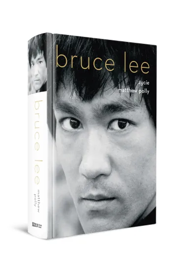 Bruce Lee. �ycie - Matthew Polly