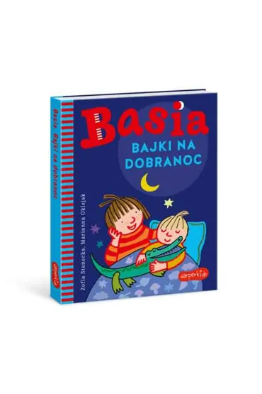 Basia. Bajki na dobranoc - Marianna Oklejak, Zofia Stanecka