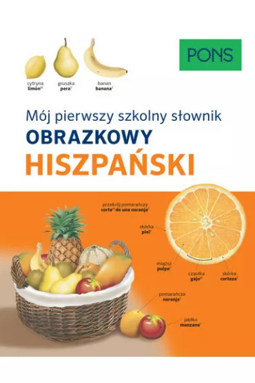 M�j pierwszy szkolny s�ownik obrazkowy. Hiszpa�ski