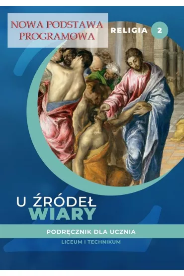 U �r�de� wiary 2. Podr�cznik do religii dla klasy drugiej liceum i technikum - Tadeusz Panu�, Andrzej Kielian, Ewelina Maniecka