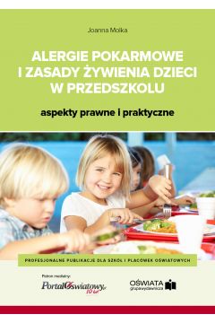 eBook Alergie pokarmowe i zasady ywienia dzieci w przedszkolu - aspekty prawne i praktyczne pdf mobi epub