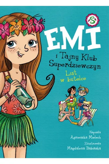 List w butelce. Emi i Tajny Klub Superdziewczyn. Tom 8 - Agnieszka Mielech