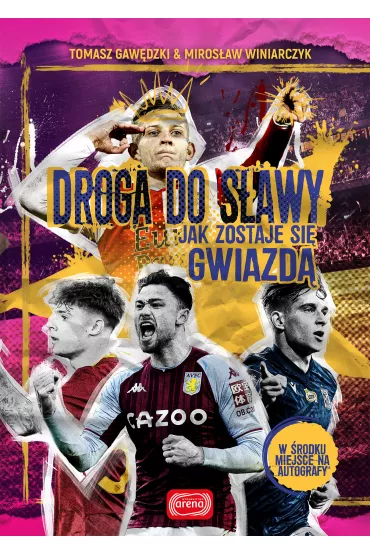 Droga do s�awy. Jak zostaje si� gwiazd� - Miros�aw Winiarczyk, Tomasz Gaw�dzki