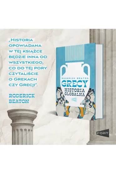 Grecy. Historia globalna - Roderick  Beaton