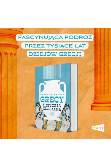 Grecy. Historia globalna - Roderick  Beaton