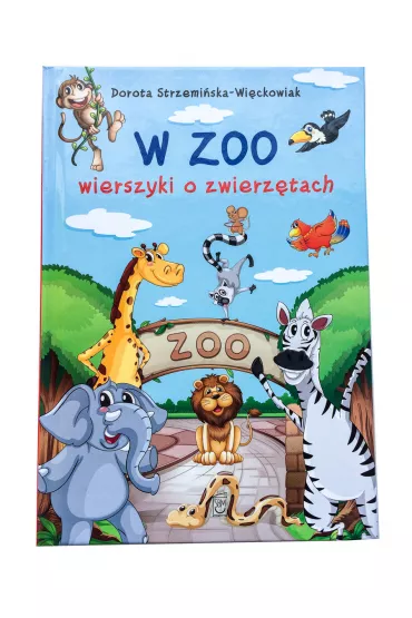 W zoo. Wierszyki o zwierz�tach - Dorota Strzemi�ska-Wi�ckowiak