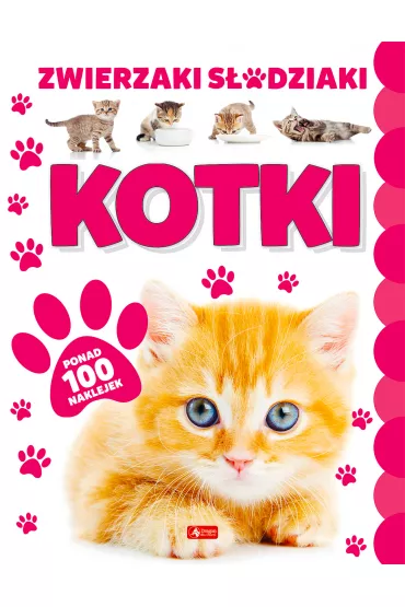 Kotki. Zwierzaki S�odziaki