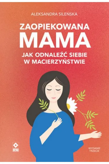 Zaopiekowana mama - Aleksandra  Sile�ska