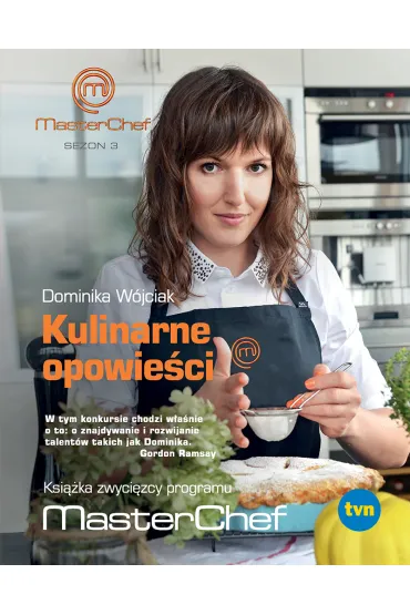 Kulinarne opowie�ci ksi��ka zwyci�zcy programu MasterChef - Dominika W�jciak