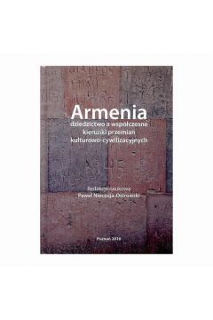 eBook Armenia dziedzictwo a wspczesne kierunki przemian kulturowo-cywilizacyjnych pdf
