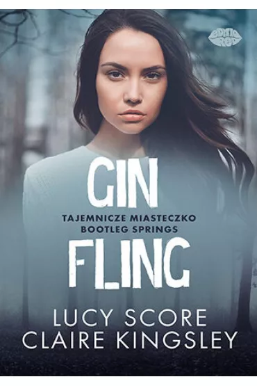 eBook Gin Fling. Tajemnicze miasteczko Bootleg Springs pdf mobi epub - Lucy Score, Claire Kingsley