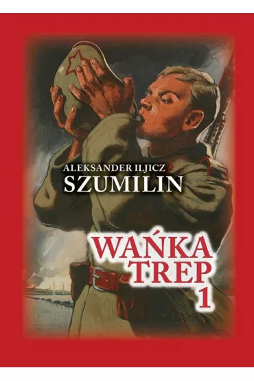 Wa�ka trep Tom 1 - Aleksander Iljicz Szumilin