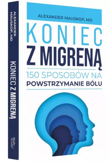 Koniec z migren� - Alexander  Mauskop