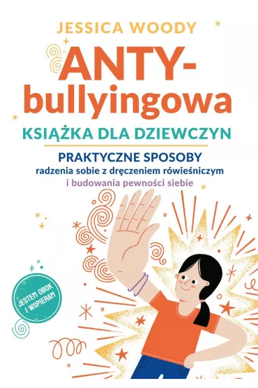 ANTYbullyingowa ksi��ka dla dziewczyn - Jessica Woody