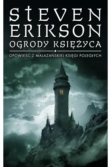 eBook Ogrody ksi�yca. Malaza�ska Ksi�ga Poleg�ych. Tom 1 mobi epub - Steven Erikson