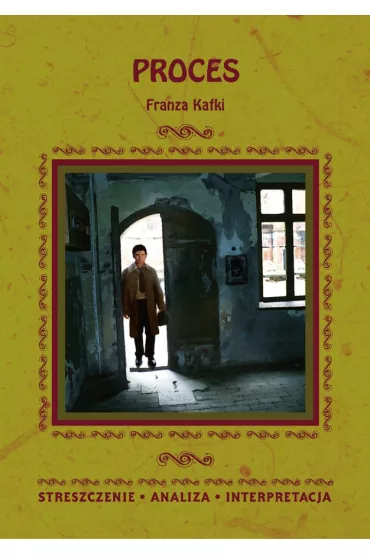 eBook Proces Franza Kafki. Streszczenie, analiza, interpretacja pdf