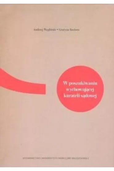 W poszukiwaniu wychowuj�cej kurateli s�dowej - Andrzej W�gli�ski, Gra�yna Kuziora