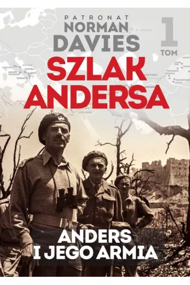 Anders i jego armia. Szlak Andersa. Tom 1