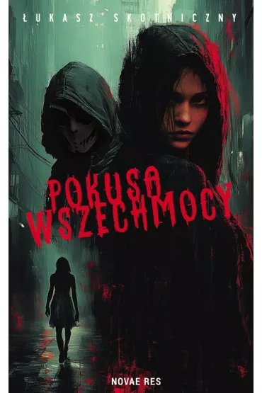 Pokusa wszechmocy - �ukasz Skotniczny