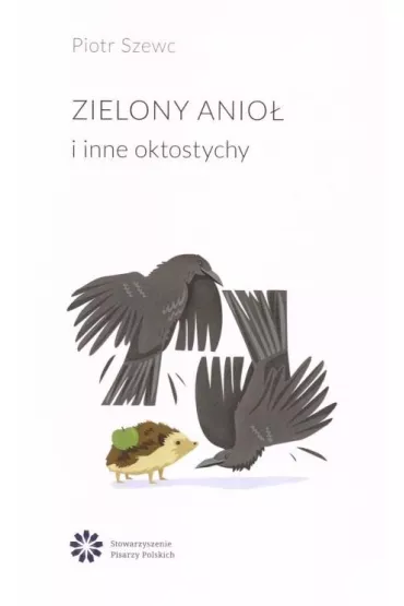 Zielony anio� i inne oktostychy - Piotr Szewc