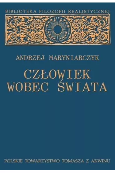 Cz�owiek wobec �wiata - Andrzej  Maryniarczyk