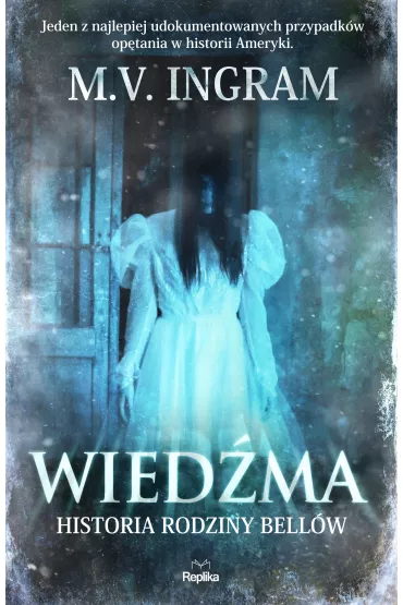 Wied�ma. Historia rodziny Bell�w