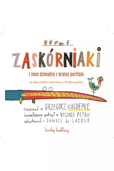 Zaskórniaki I inne dziwadła z krainy portfela Grzegorz Kasdepke