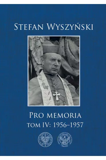 Pro memoria T.4 1956-1957 - Stefan Wyszy�ski