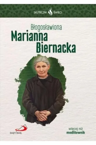 B�ogos�awiona Marianna Biernacka - Ma�gorzata Strzelec, Sylwia  Kanak