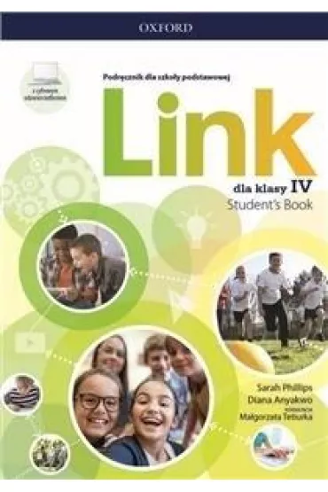 Link dla klasy IV. Podrcznik z cyfrowym odzwierciedleniem - Diana Anyakwo, Magorzata Tetiurka, Sarah Phillips