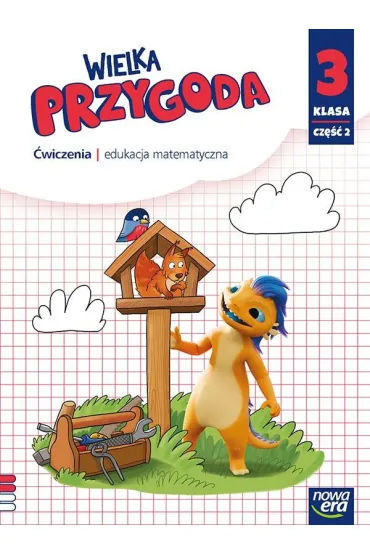 Wielka przygoda NEON. Klasa 3. Cz�� 2. Zeszyt �wicze�. Edukacja matematyczna - Ewa Swoboda, Krystyna Sawicka