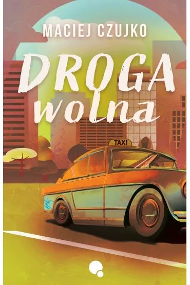 Droga wolna - Maciej Czujko