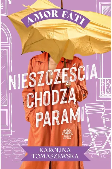 Nieszcz�cia chodz� parami. Amor fati. Tom 3 - Karolina  Tomaszewska