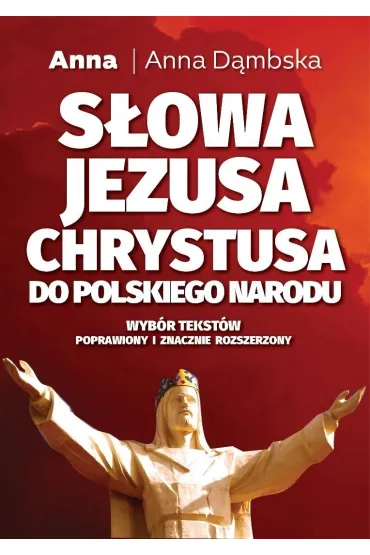S�owa Jezusa Chrystusa do polskiego narodu - Anna D�mbska