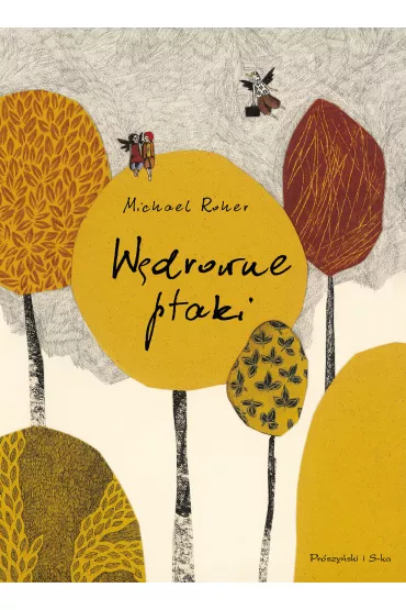 W�drowne ptaki - Michael Roher