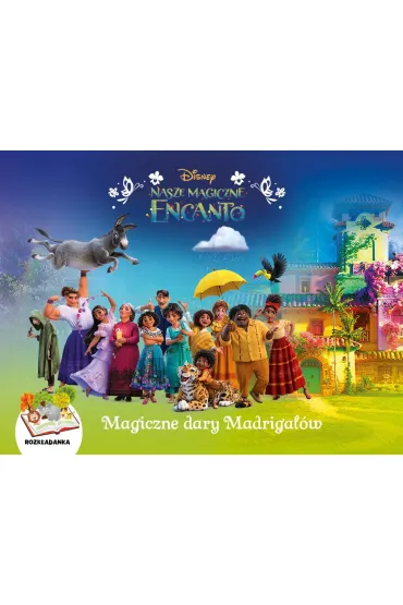 Magiczne dary Madrigal�w. Rozk�adanka. Disney Nasze magiczne Encanto