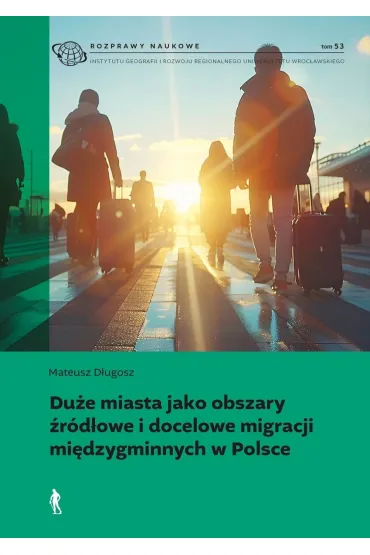 Du�e miasta jako obszary �r�d�owe i docelowe migracji mi�dzygminnych w Polsce - Mateusz D�ugosz