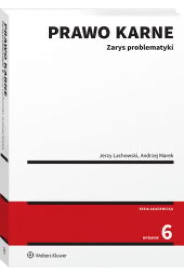 Prawo karne. Zarys problematyki (wyd. 6) - Marek Andrzej, Jerzy Lachowski