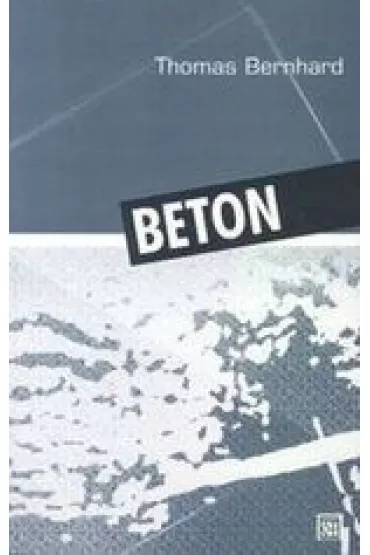 Beton - Thomas Bernhard