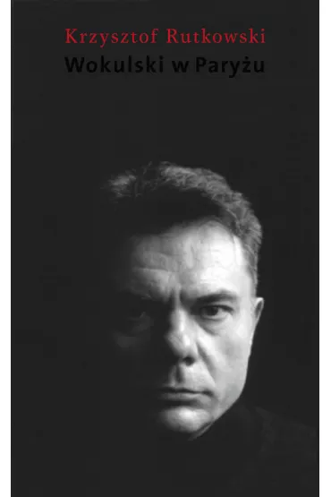 Wokulski w pary�u - Krzysztof Rutkowski