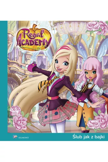 Regal Academy. �lub jak z bajki - Adrianna Zabrzewska