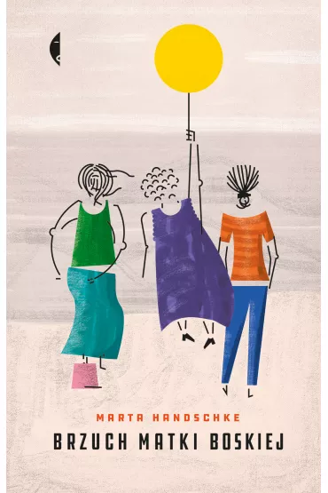 Brzuch Matki Boskiej - Marta  Handschke