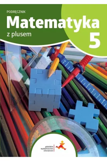 Matematyka z plusem 5. Podrcznik. Wydanie na rok szkolny 2024/2025 - Magorzata Dobrowolska, Marcin Karpiski, Marta Jucewicz, Piotr Zarzycki