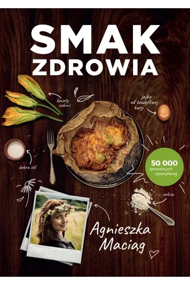 Smak zdrowia - Agnieszka Maci�g