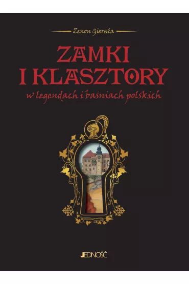 Zamki i klasztory w legendach i ba�niach polskich - Zenon Giera�a